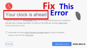 How to fix error your clock is ahead in Google Chrome?