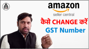 how to change gst number in amazon seller account central
